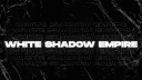 White Shadow Empire  Banner