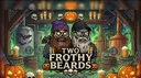 Two Frothy Beards banner
