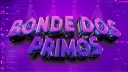 𝑩𝒐𝒏𝒅𝒆 𝒅𝒐𝒔 𝑷𝒓𝒊𝒎𝒐𝒔 banner
