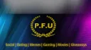 PFU Hangout 18+ | Social | Dating | Memes | Gaming | Movies | Giveaways banner