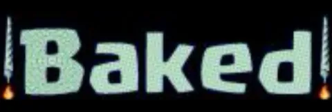!BAKED! banner