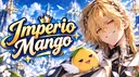 🌎Imperio Mango✨| Social, Gaming & Anime ESPAÑA/LATAM banner