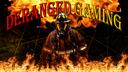 Deranged and Tilted Gaming Banner