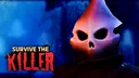 Survive the Killer banner