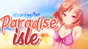 Paradise Isle ⛱ 🌟 Anime Discord Server 🌟 Active VC 🌟 Social 🌟 Art 🌟Guild Server Tags 🌟Emojis Discord server banner