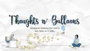 Thoughts n' Balloons banner