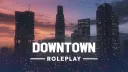 🌇 Downtown Roleplay banner