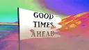 Good Times / Bad Times banner