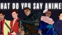 What Do You Say Anime!? banner