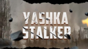 Yashka Stream S.T.A.L.K.E.R... banner