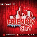 𝐅𝐑𝐈𝐄𝐍𝐃𝐋𝐘 𝐂𝐈𝐓𝐘 banner