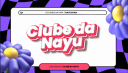Clube da Nayu🌸 Banner