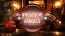 Wholesome Hangout Banner