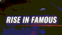 RE: Rise In Famous banner
