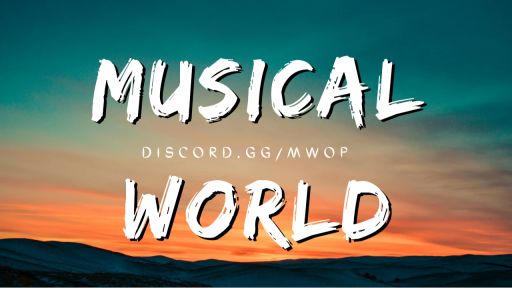 𝐌𝐔𝐒𝐈𝐂𝐀𝐋 𝐖𝐎𝐑𝐋𝐃 Discord server banner