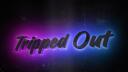 Tripped Out Banner