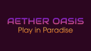 The Aether Oasis banner
