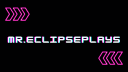 MrEclipsePlays banner