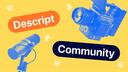 Descript Community Banner
