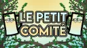 🍻Le Petit Comité🍻 banner