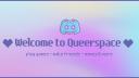 .｡.:*QueerSpace.｡.:* Banner