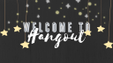 ˑ༄ؘ ۪۫۫ ▹ 𝙃𝙖𝙣𝙜𝙤𝙪𝙩 ◃ ۪۫۫ ༄ؘ ˑ server banner