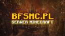 BFSMC.PL - Polski Serwer Minecraft Survival, SkyBlock, OneBlock, BoxPVP, Duels 1.17 do 1.21.11 Banner