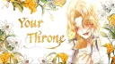 ✨ Your Throne ✨ banner