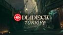 Deadlock Türkiye Banner