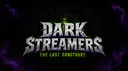 Dark Streamers: The Last Sanctuary server banner