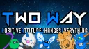 🦋 Two Way 🦋 banner