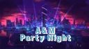 A&M Party Night banner