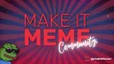 Make it Meme Community banner