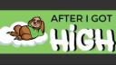 After I Got High Banner