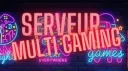 🎮Serveur MultiGaming🎮 banner