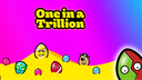One in a Trillion Banner