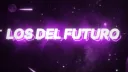 Los Del Futuro | 👾 banner