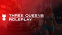 Three Queens® Roleplay Discord server banner