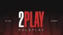 2PLAY ROLEPLAY banner