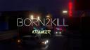 B2K | BORN2KILL [𝐤𝐫𝐮𝐧𝐤𝐞𝐫 𝐚𝐧𝐝 𝐜𝐡𝐢𝐥𝐥] Banner