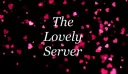 The Lovely Server banner