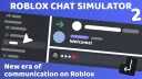Roblox Chat Simulator 2 banner