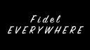 Fidel Everywhere banner