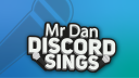 Mr Dan Discord Sings Discord server banner