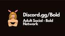Bold 18+・NSFW・Adults・Chat・Fun・Content・Dating・Anime・Gaming・VC・Chill・Porn Banner