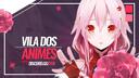 Vila dos Animes | anime・webnamoro・call・FiveM・ativo・conversa・gf・jogos・namoro・comunidade・social  Banner
