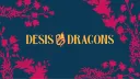 Desis & Dragons Banner