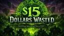 Fifteen Dollars Wasted banner
