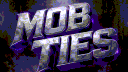 Mob Ties banner