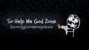 So Help Me God Zone banner